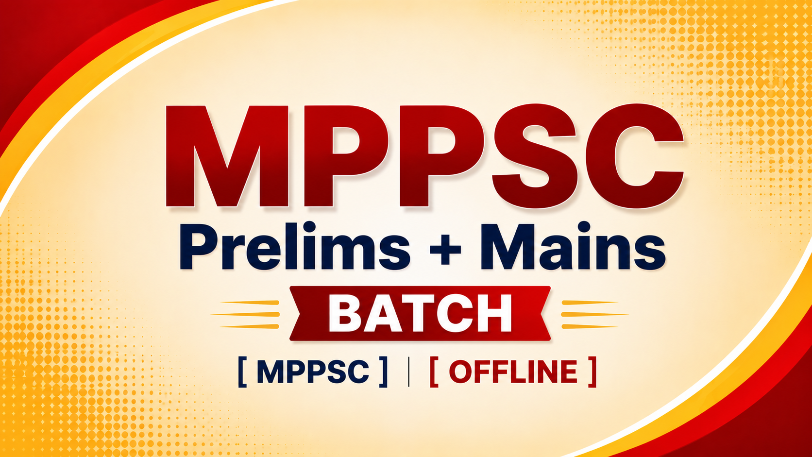 MPPSC Prelims + Mains Batch